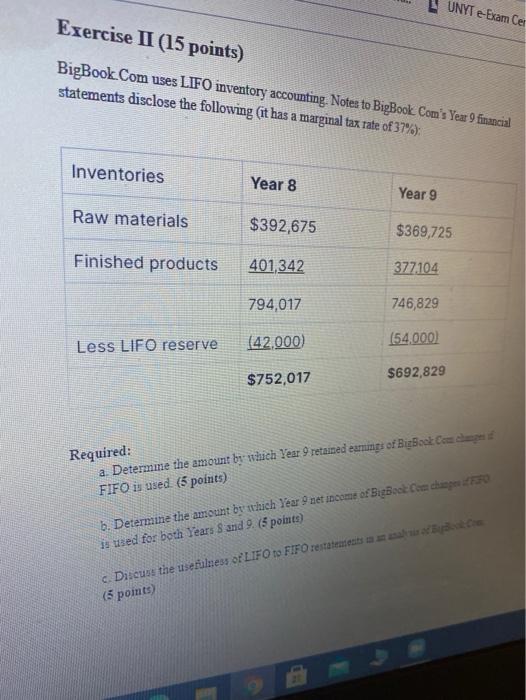  UNYT e-Exam Cer Exercise II (15 points) BigBook. Com uses LIFO
