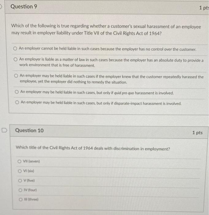 work habits O disparate treatment Question 4 1 pts At-will employment allows