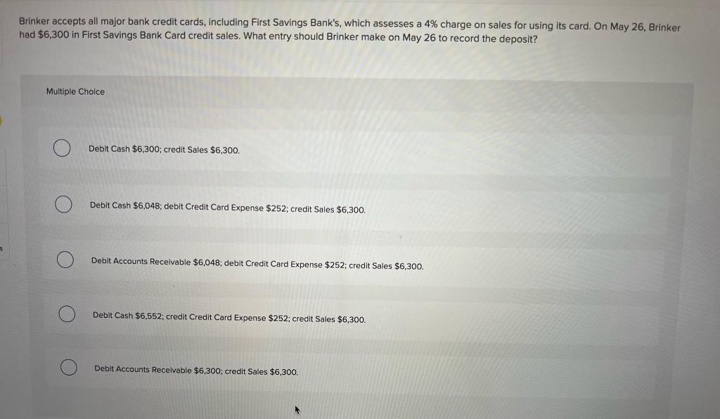 Pls need the correct answer Brinker accepts all major bank credit cards,