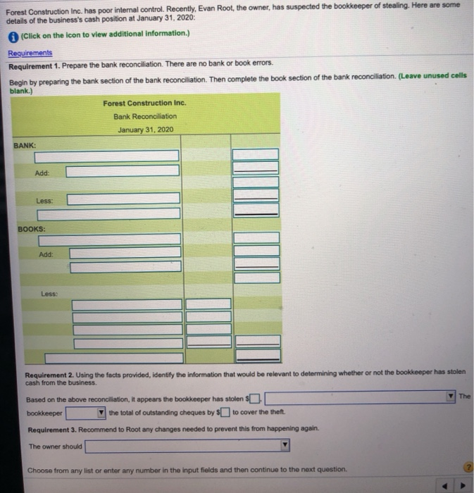  Forest Construction Inc. has poor internal control. Recently, Evan Root, the