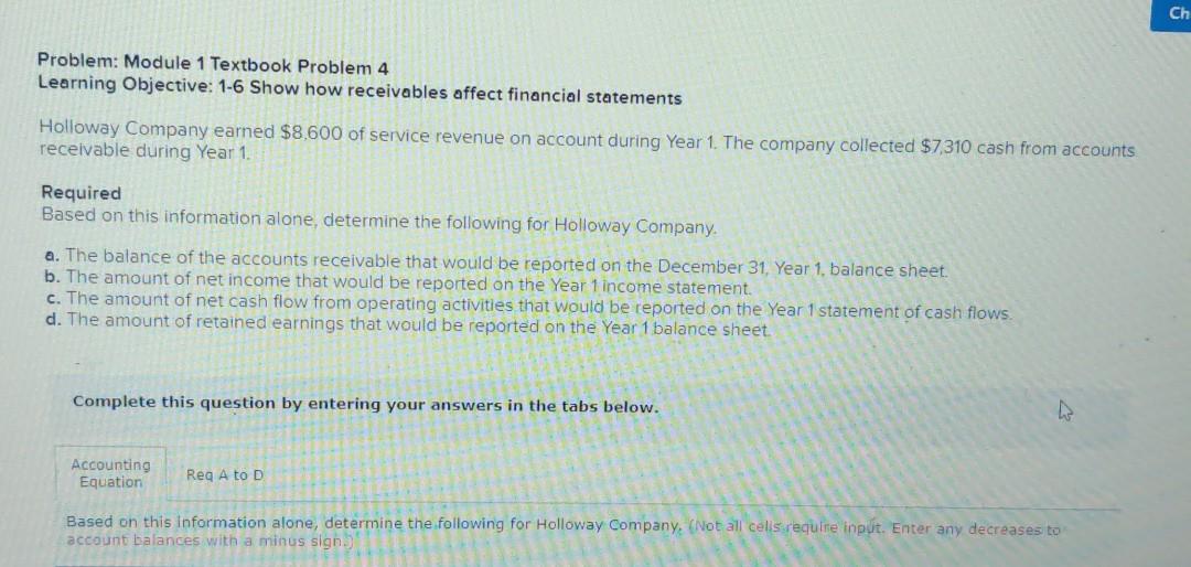  Ch Problem: Module 1 Textbook Problem 4 Learning Objective: 1-6 Show