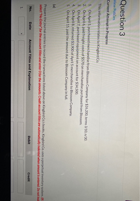  Question 3 View Policies Current Attempt in Progress This information relates