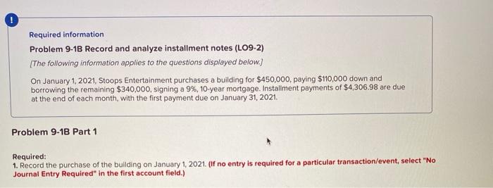  Required information Problem 9-1B Record and analyze installment notes (LO9-2) [The