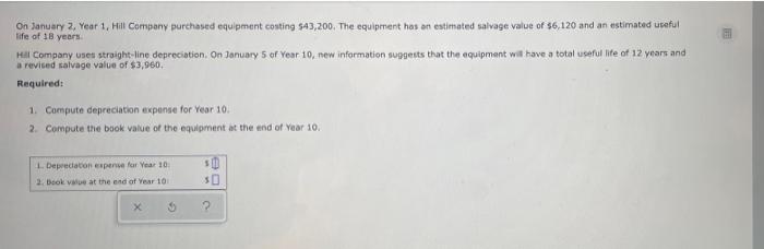 please help in solving! on January 2 Year 1, Hill Company purchased