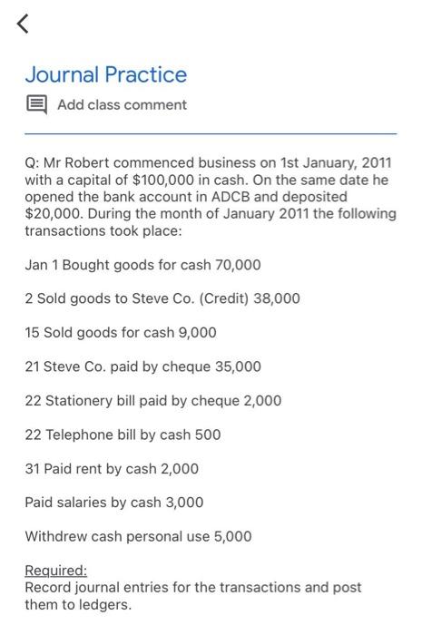 now please r Journal Practice Add class comment Q: Mr Robert commenced