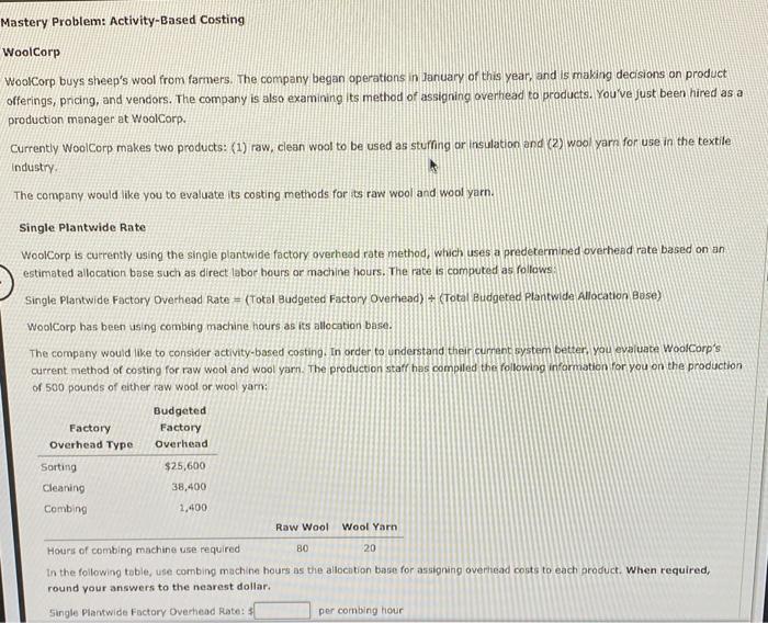  Mastery Problem: Activity-Based Costing WoolCorp WoolCorp buys sheep's wool from farmers.
