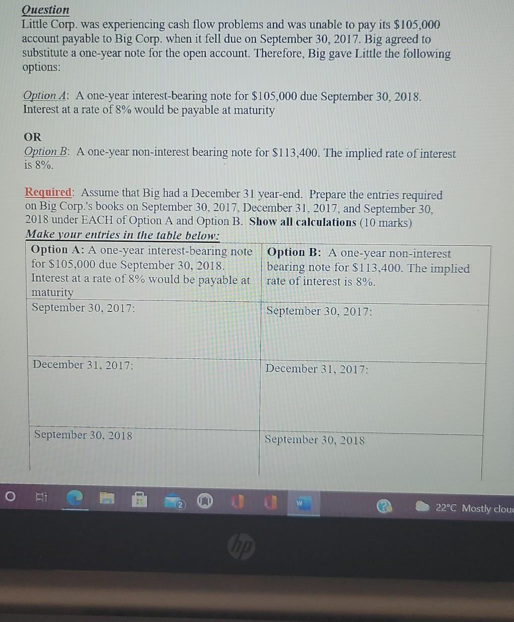Question Little Corp. was experiencing cash flow problems and was unable