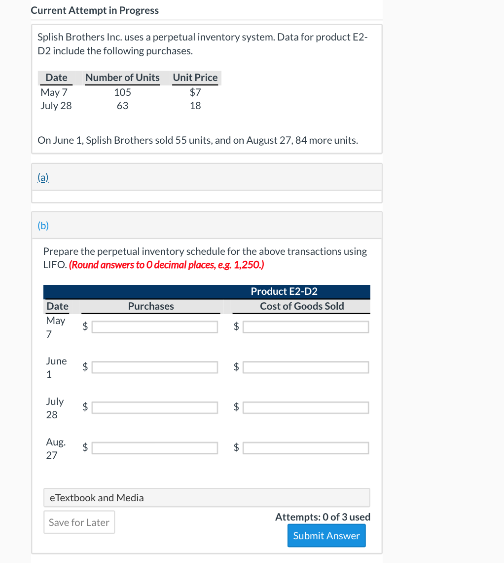 Current Attempt in Progress Splish Brothers Inc. uses a perpetual inventory