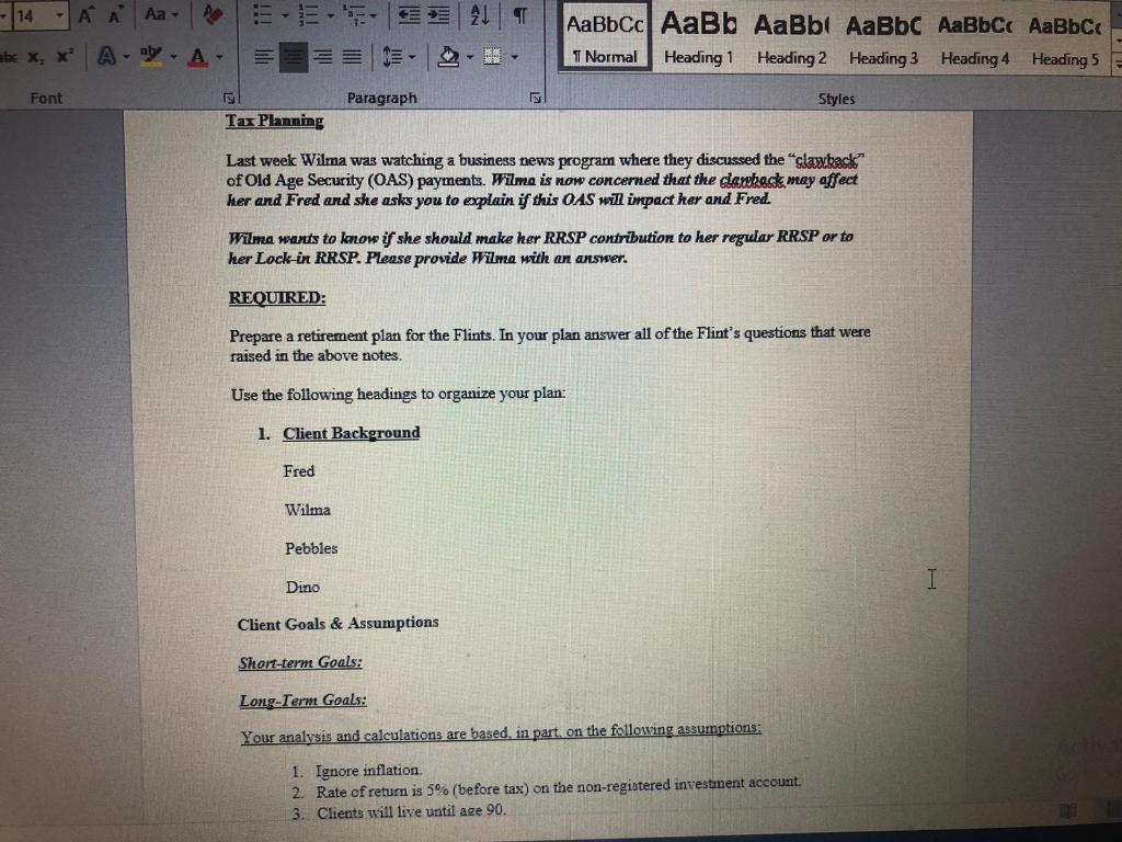 experienced financial planner, specializing in retirement planning. This aftemoon you are going