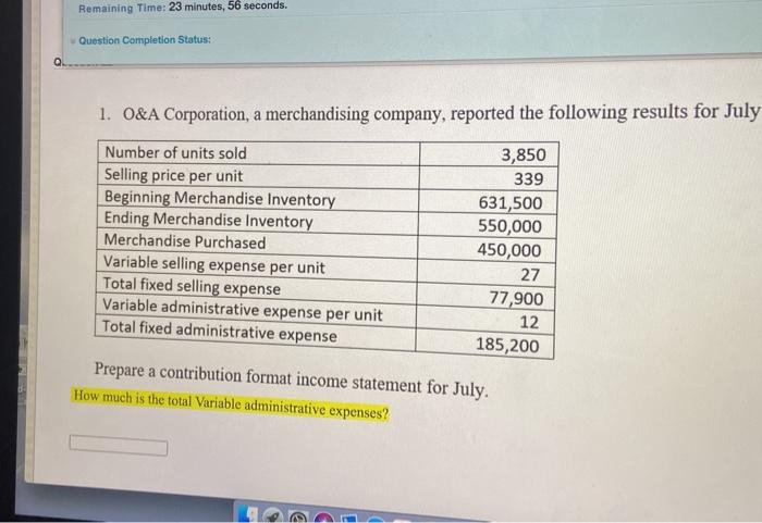  Remaining Time: 23 minutes, 56 seconds. Question Completion Status: 1. O&A