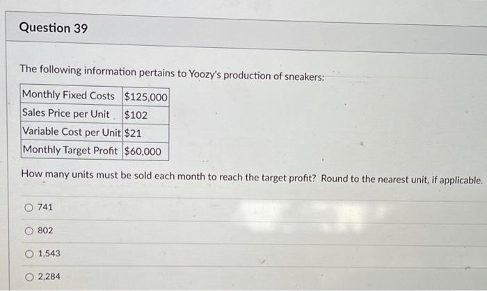 Yoozy's production of sneakers: Monthly Fixed Costs $122,500 Sales Price per Unit