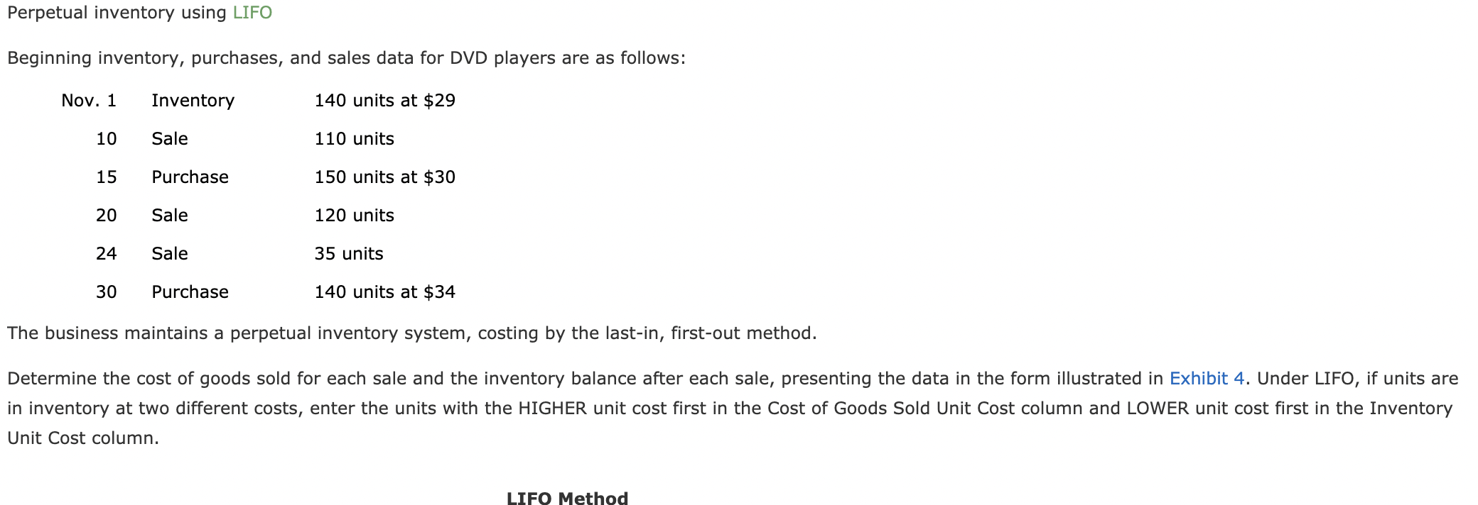 Perpetual inventory using LIFO Beginning inventory, purchases, and sales data for