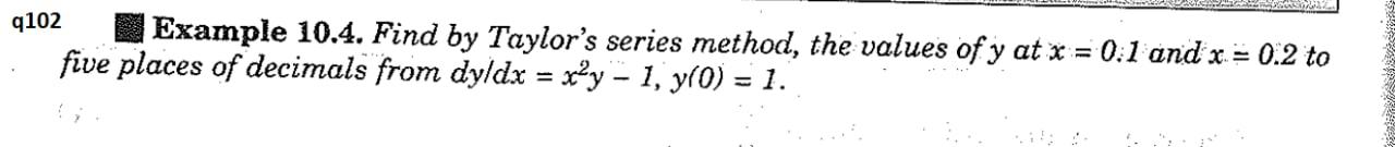 I need the answer as soon as possible q102 Example 10.4. Find
