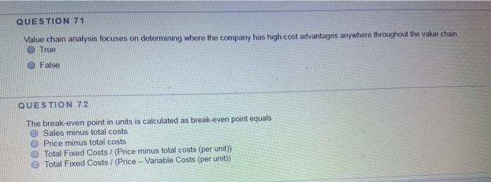  QUESTION 71 Value chain analysis focuses on determining where the company