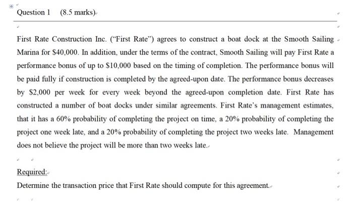  + Question 1 (8.5 marks) First Rate Construction Inc. ("First Rate)