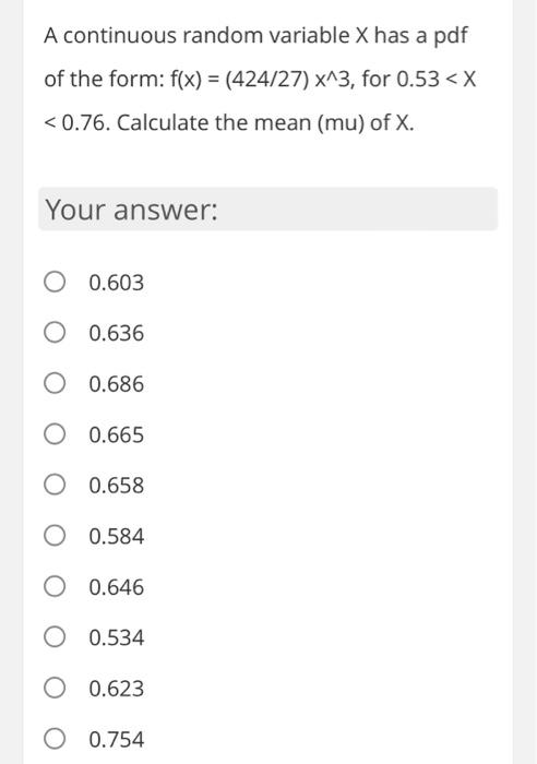 A continuous random variable X has a pdf of the form: f(x)