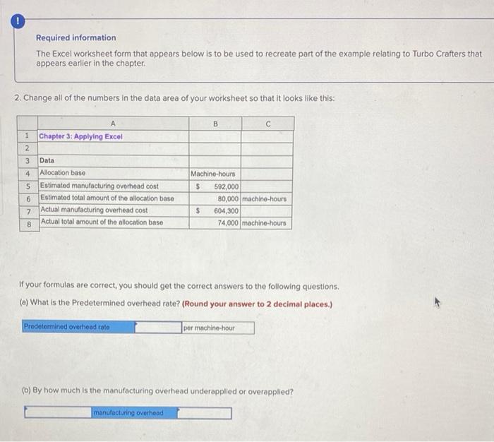  Required information The Excel worksheet form that appears below is to