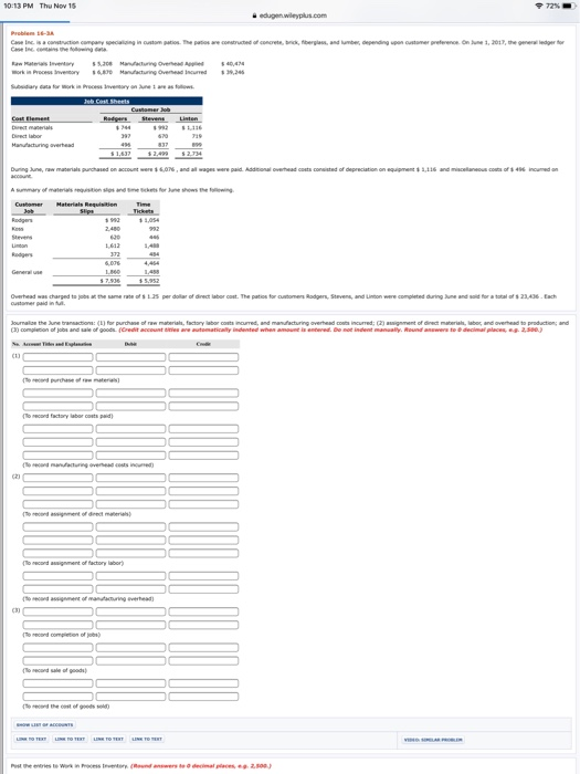  Problem 16-3A Case Inc. is a construction company specializing in custom