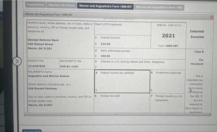 the following tax documents: 1) W-2 Form 2) Form 1099-INT 3) Form