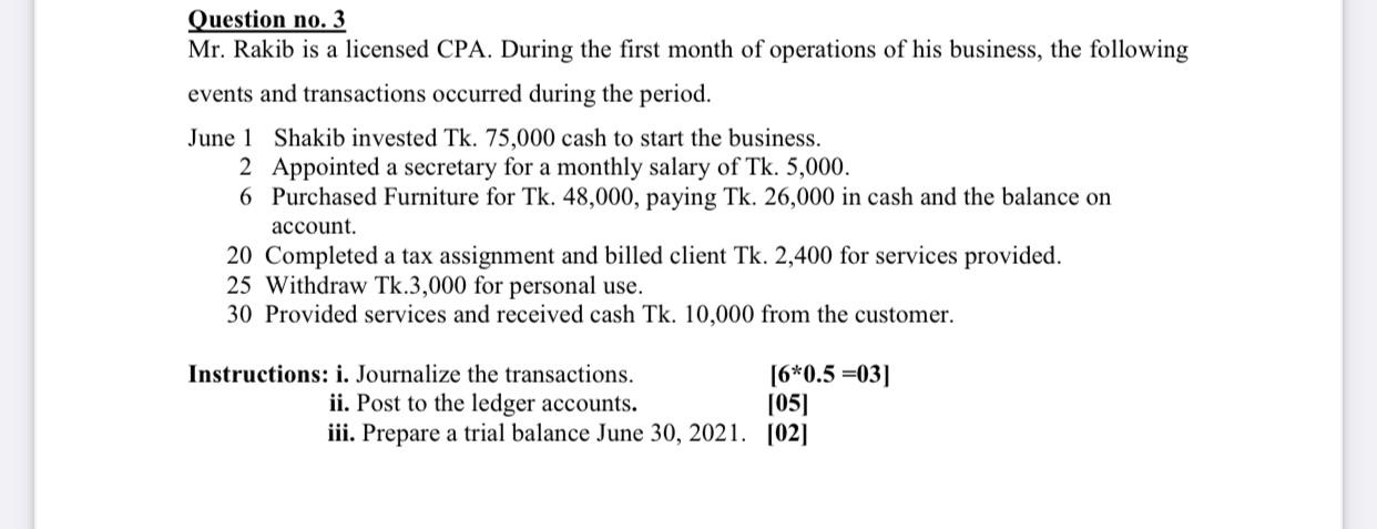  Question no. 3 Mr. Rakib is a licensed CPA. During the