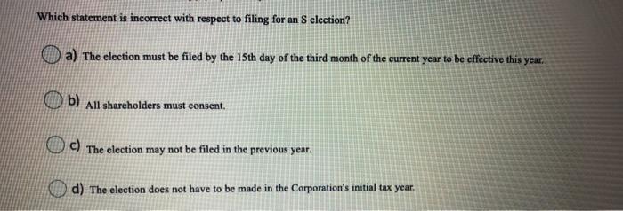  Which statement is incorrect with respect to filing for an Selection?