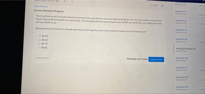  Question 21 3.33 View Policies Current Attempt in Progress The Can