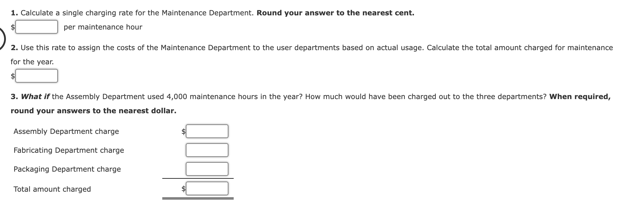 costs (salaries, tools): $70,525 per year Variable costs (supplies): $1.45 per maintenance