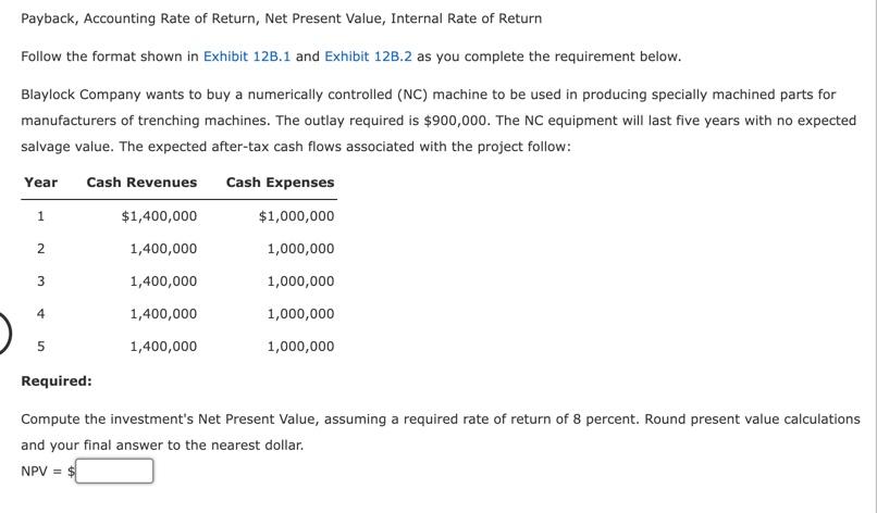 B Part C Payback, Accounting Rate of Return, Net Present Value, Internal