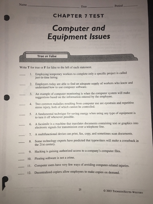  Name Date Period CHAPTER 7 TEST Computer and Equipment Issues True