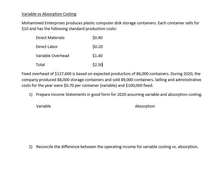  Variable vs Absorption Costing Mohammed Enterprises produces plastic computer disk storage