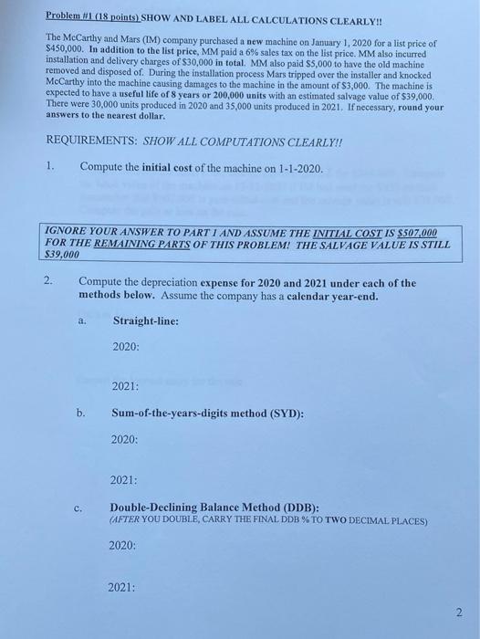  Problem #1 (18 points SHOW AND LABEL ALL CALCULATIONS CLEARLY!! The