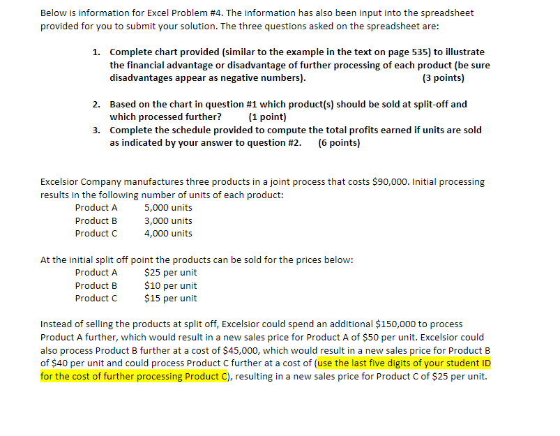  ***Solve with formulas!!!*** Below is information for Excel Problem #4. The