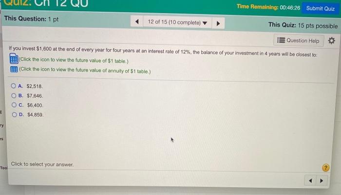  Time Remaining: 00:46:26 Submit Quiz This Question: 1 pt 12 of