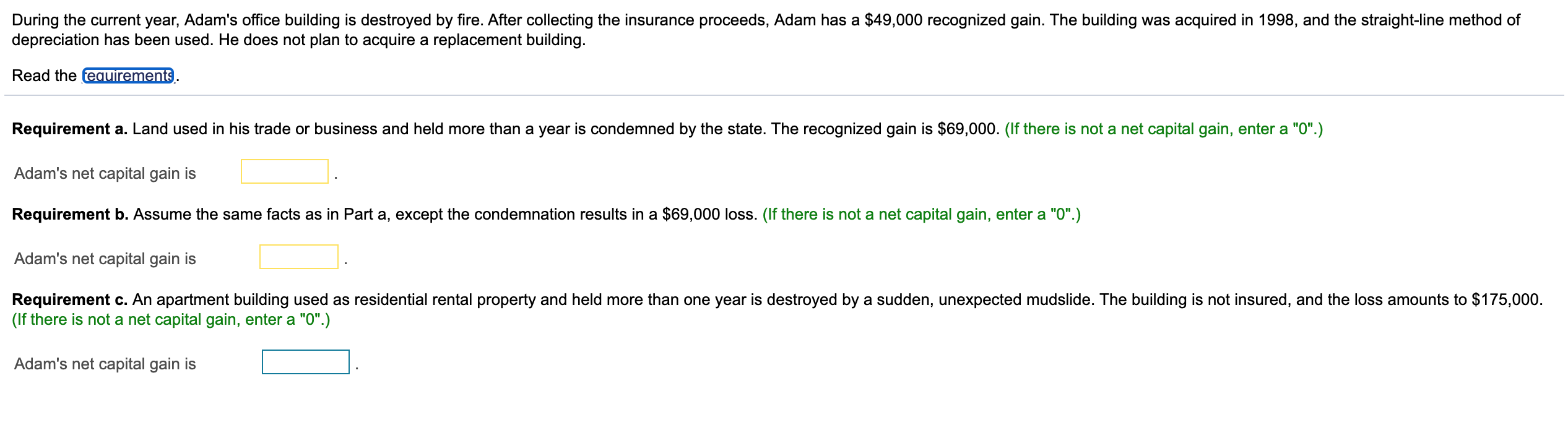  During the current year, Adam's office building is destroyed by fire.