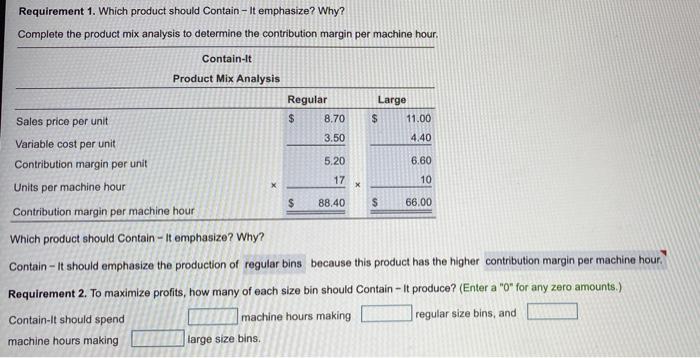  Requirement 1. Which product should Contain - It emphasize? Why? Complete