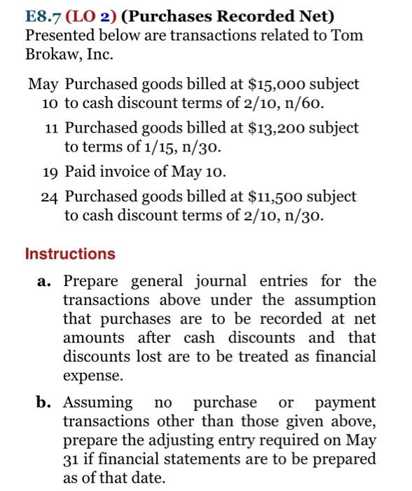  E8.7 (LO 2) (Purchases Recorded Net) Presented below are transactions related