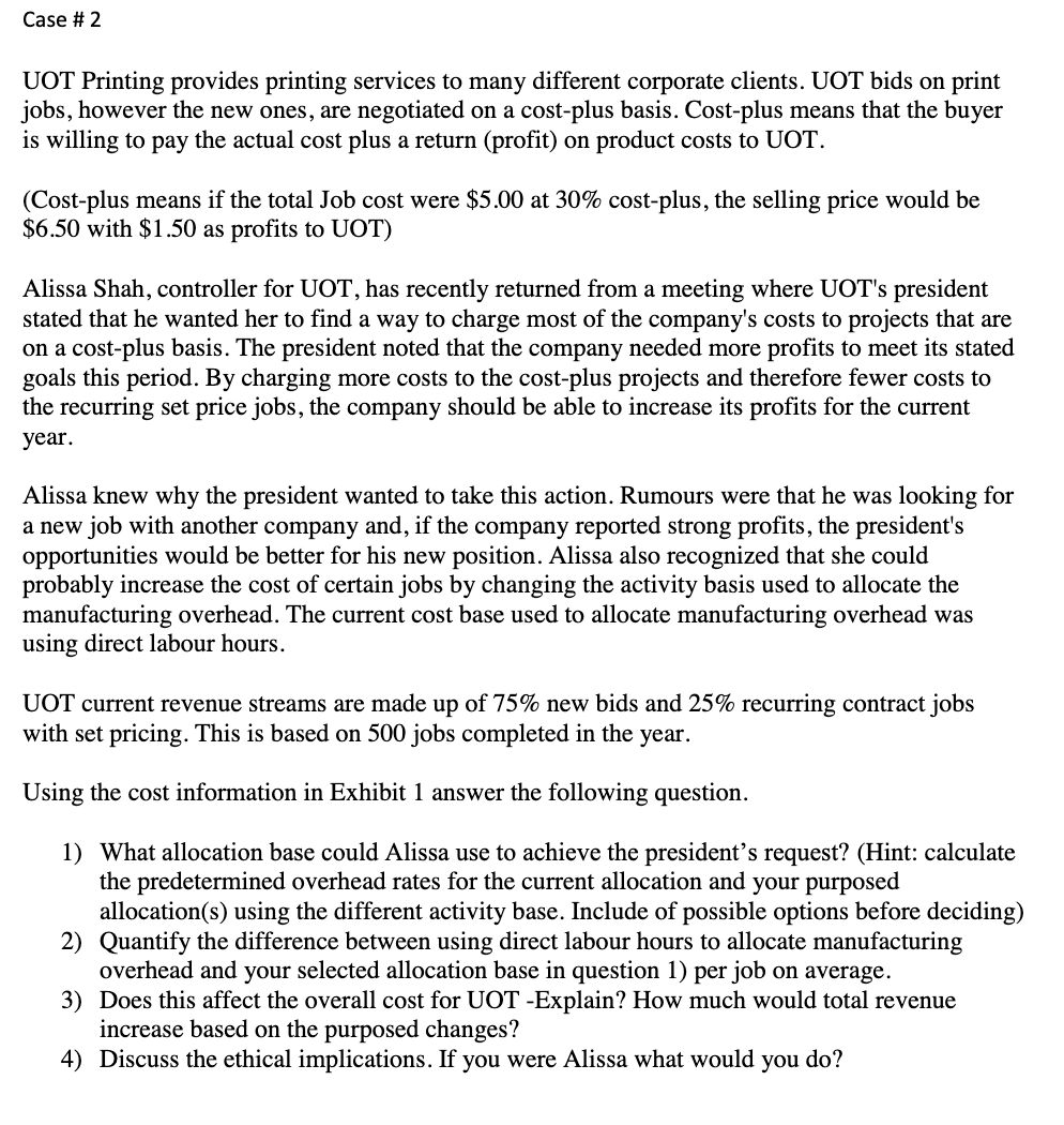 Case #2 UOT Printing provides printing services to many different corporate