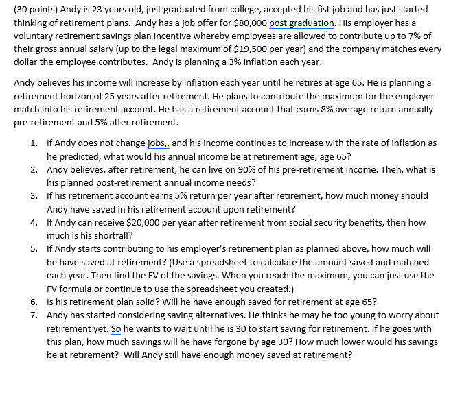  (30 points) Andy is 23 years old, just graduated from college,