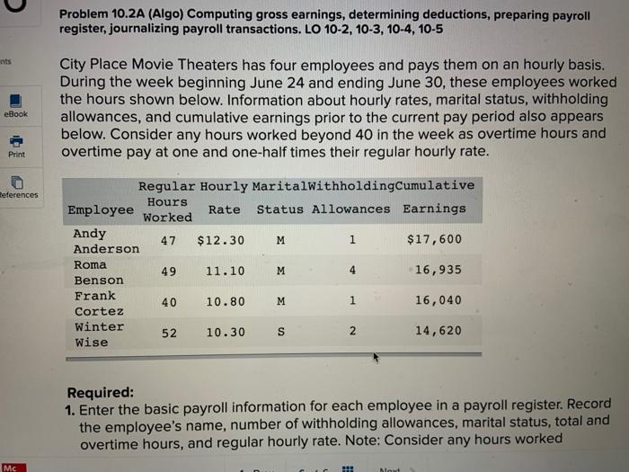  Problem 10.2A (Algo) Computing gross earnings, determining deductions, preparing payroll register,