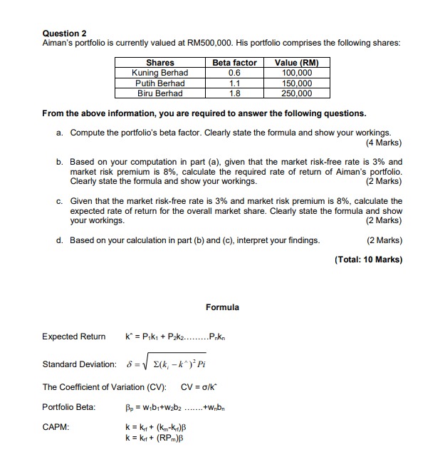  Question 2 Aiman's portfolio is currently valued at RM500,000. His portfolio