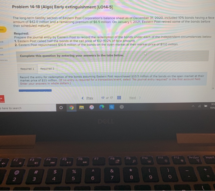  Problem 14-18 (Algo) Early extinguishment (L014-5) The long-term liability section of