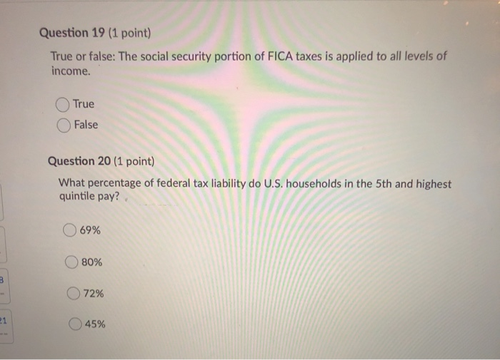  Question 19 (1 point) True or false: The social security portion