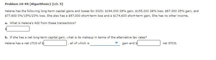 Problem 16-44 (Algorithmic) (LO. 5) Helena has the following long-term capital