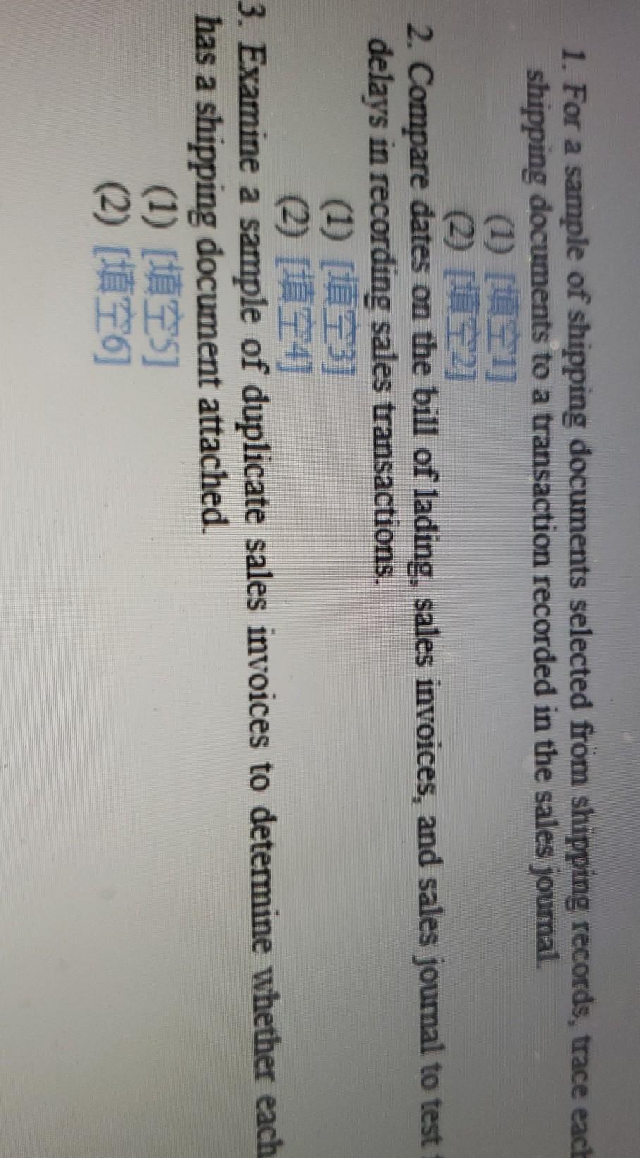 sales invoices, and sales journal to test for delays in recording sales