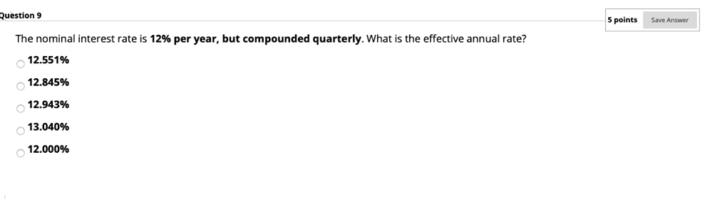  Question 9 5 points Save Answer The nominal interest rate is