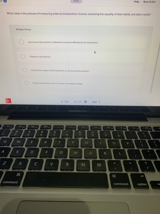  Help Save & Exit Which step in the process of measuring