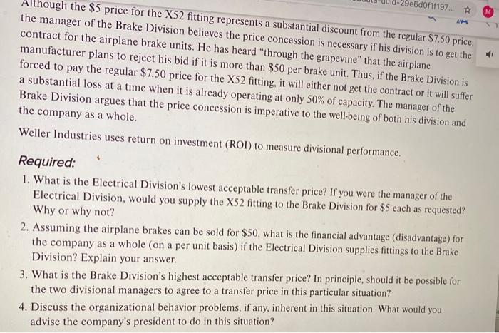 Performance QL0113 Weller Industries is a decentralized organization with six divisions. The