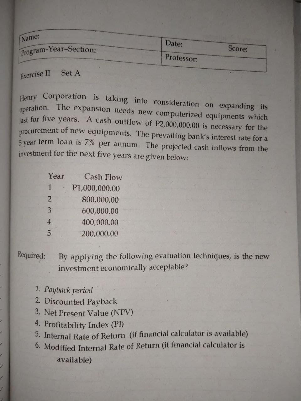  Name: Date: Score: Program-Year-Section Professor: Exercise II Set A Henry Corporation