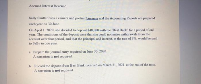can you help me to answer this question Accrued Interest Revenue Sally