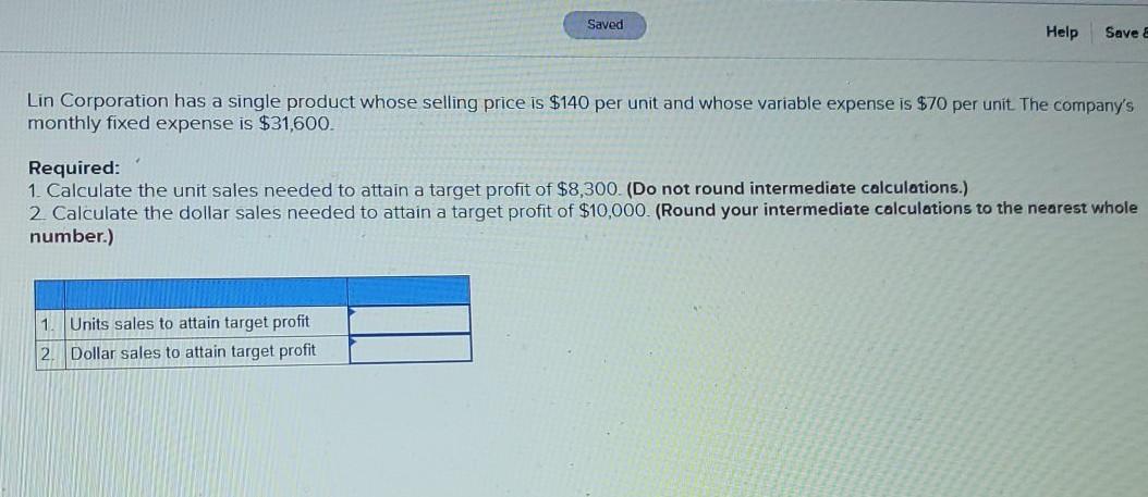  Saved Help Save & Lin Corporation has a single product whose